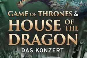 Game Of Thrones & House Of The Dragon - Das Konzert